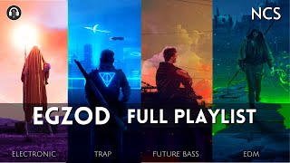 NCS EGZOD Full Playlist 2022  EDM amp Electronic Music MIX [upl. by Salena356]