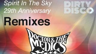 Spirit In The Sky Dirty Disco Remix  Doctor amp The Medics [upl. by Riana667]