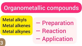 Preparation Reaction and application of organometallic compounds  Organometallic chemistry [upl. by Dorwin]