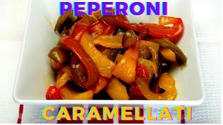 Peperoni In Agrodolce Caramellati [upl. by Vin948]