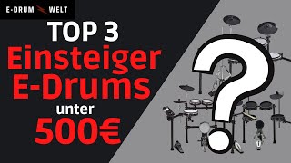 TOP 3 Einsteiger EDRUMS unter 500€ in 2023  EDrum Welt [upl. by Presber991]