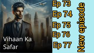 Vihaan Ka Safar episode 7374757677 kukufm pocketfm [upl. by Pettit189]