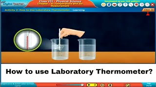 How to use Laboratory Thermometer Class 7 Physics  Digital Teacher [upl. by Bibah849]