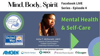 Mind Body Spirit Series  Episode 4 Mental Health amp SelfCare [upl. by Araldo33]