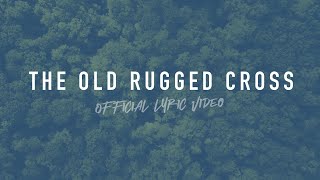 The Old Rugged Cross  Reawaken Hymns  Official Lyric Video [upl. by Andre622]