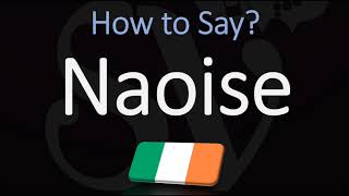 How to Pronounce Naoise CORRECTLY [upl. by Carvey]