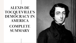 A Summary Of Alexis de Tocquevilles Democracy In America [upl. by Anirahs373]