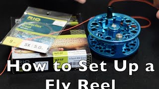 How to Set Up a Fly Fishing Reel Full  Fly Fishing and Dreams [upl. by Artimid]