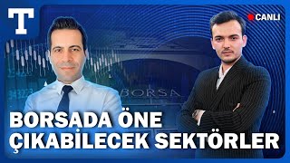 Borsada Mayısta Öne Çıkacak Sektörler Endeks 10 Bini Aşacak mı – Finans Durağı [upl. by Redman]