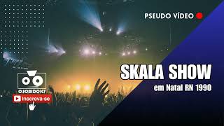 Skala Show em Natal RN 01 Midnight [upl. by Hanus]