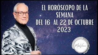 El Horóscopo de la Semana del 16 al 22 de Octubre 2023 [upl. by Yra730]