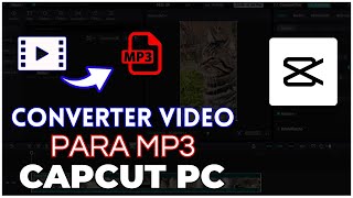 Como Converter Um Vídeo Para Mp3 No CapCut Para Pc  Converter áudio em MP3 [upl. by Wack]