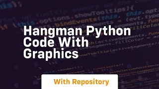 hangman python code with graphics [upl. by Ras]