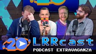 Podcast Extravaganza  20th Anniversary LRRcast Ep8 [upl. by Aremus]