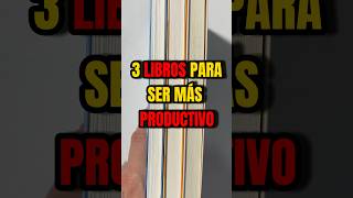 3 LIBROS PARA SER MÁS PRODUCTIVO 📚 desarrollopersonal productividad librosproductividad [upl. by Fanchon581]