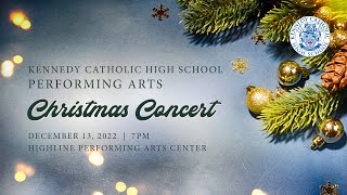 Kennedy Catholic High School  Christmas Concert 2022 [upl. by Alrep585]