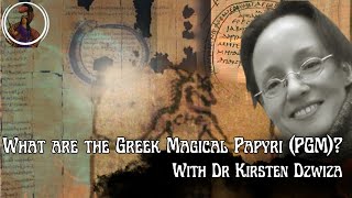 What Are the Greek Magical Papyri PGM with Dr Kirsten D Dzwiza TheArchaeologyOfAncientMagic [upl. by Mcknight71]