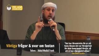 Viktiga frågor amp svar om fastan ᴴᴰ┇´AbdulWadud Frank [upl. by Ylrrad]