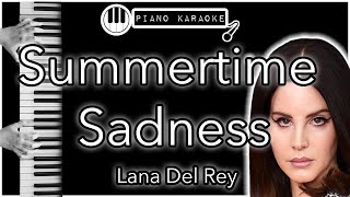 Summertime Sadness  Lana Del Rey  Piano Karaoke Instrumental [upl. by Galateah671]