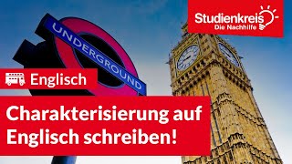 Wie schreibe ich eine Charakterisierung auf Englisch  Englisch verstehen mit dem Studienkreis [upl. by Llesirg749]