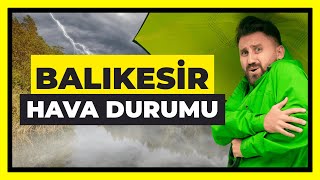 Balıkesir Hava Durumu [upl. by Claiborn]