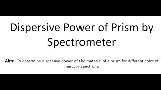 Dispersive Power of Prism by Spectrometer Experiment  BSc Semester02 Diu College [upl. by Leis661]