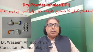 Correct Method of using Dry Powder InhalerDr Waseem A KhanPulmonologist [upl. by Irdua]