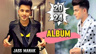 Jass manak new album 2024 Jass manak new song jassmanak [upl. by Adnaloj]