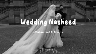 Wedding Nasheed  Muhammad Al Muqit  Lyrics Arabic  Terjemahan  𝘈𝘳𝘢𝘣𝘪𝘤 𝘕𝘢𝘴𝘩𝘦𝘦𝘥  محمد المقيط [upl. by Htnicayh]