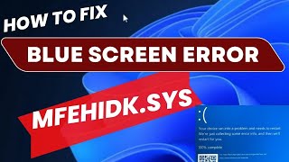 Mfehidk sys Blue Screen Error in Windows 11  10 Fixed [upl. by Cami]