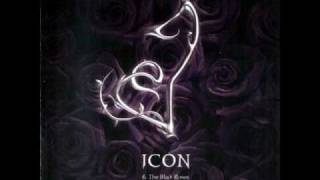 Icon And The Black Roses  Black Rose [upl. by Norit]