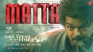 MATTA Lyrical Song Tamil  Thalapathy Vijay  Venkat Prabhu  Yuvan Shankar Raja  The GOAT [upl. by Aleil]