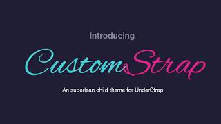 CustomStrap  UnderStrap child theme [upl. by Einahpets573]