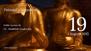 Patanjalis Yogasutra  Dr Kausthub Desikachar  YS I25 amp I26  1 August 2015 [upl. by Okiram215]