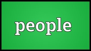 People Meaning [upl. by Hashim30]