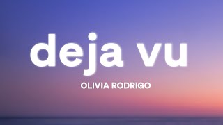 Olivia Rodrigo  deja vu Lyrics [upl. by Aneleasor813]