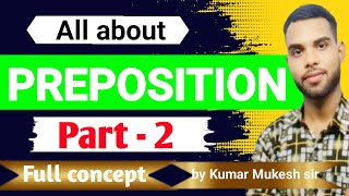 Use of Preposition  by on  at  above behind with  to etc सीखें चुटकियों में।by Kumar Mukesh [upl. by Ahsir609]