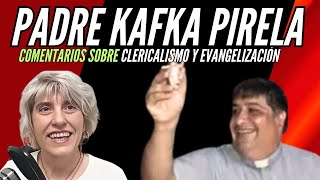 PADRE KAFKA PIRELA  Clericalismo y Ecumenismo [upl. by Drareg755]