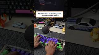 Which of these custom keyboard sounds the best Part 9 keyboard technology pcgaming [upl. by Rexana639]