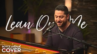 Lean On Me  Bill Withers Boyce Avenue piano acoustic cover on Spotify amp Apple [upl. by Ellivro]