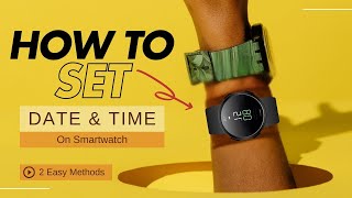 How to set Date amp Time on any smart watch or smart band  2 Easy Methods [upl. by Cilka]