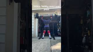 350Lb 160Kg strict axle press pb 21 years old 265lb bw strongman [upl. by Nuahsyar]