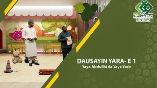 Iyayen Manzon Allah Masu DarajaDausayin Yara E 1 [upl. by Chapman721]