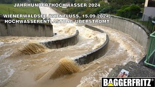 JAHRHUNDERTHOCHWASSER 2024  Hochwasserentlastung Wienerwaldsee am 15092024 [upl. by Bolanger]