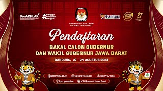 PENDAFTARAN BAKAL CALON GUBERNUR DAN WAKIL GUBERNUR JAWA BARAT TAHUN 2024 HARI KE3 [upl. by Quartus]