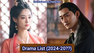 Zhang Han and Zhu Xu Dan  Drama List 202420 [upl. by Ramburt755]