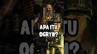 APA ITU OGRYN DI UNIVERSE WARHAMMER 40K shorts gaming [upl. by Begga]