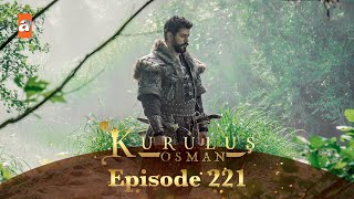 Kurulus Osman Urdu  Season 5 Episode 221 [upl. by Ahsila446]