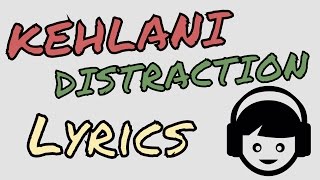 Kehlani  Distraction  Lyrics KARAOKE [upl. by Aihsein283]