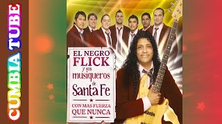 El Negro Flick y sus Musiqueros de Santa Fe Con Más Fuerza Que Nunca  Disco Completo Cumbia Tube [upl. by Grae447]